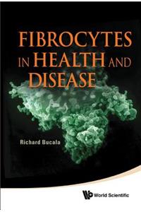 Fibrocytes in Health and Disease