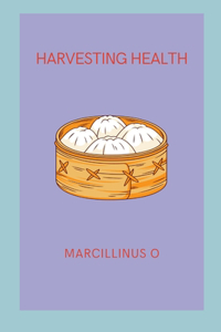 Harvesting Health