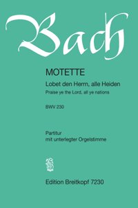 MOTET BWV 230 LOBET DEN HERRN ALLE HEIDE