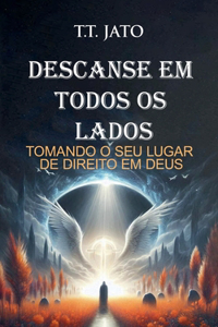 Descanse Em Todos Os Lados Tomando O Seu Lugar De Direito Em Deus