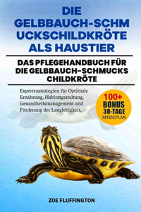 Die Gelbbauch-Schmuckschildkröte ALS Haustier