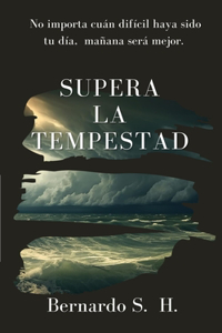 Supera La Tempestad