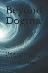 Beyond Dogma