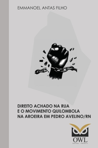 Direito Achado na Rua e Movimento Quilombola na Aroeira em Pedro Avelino/RN