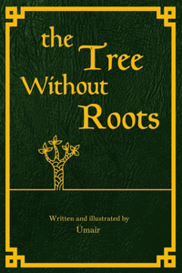 The Tree Without Roots