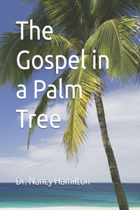 Gospel in a Palm Tree