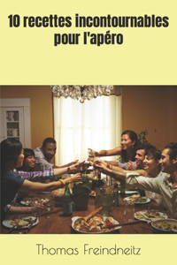 10 recettes incontournables pour l'apéro