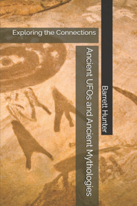 Ancient UFOs and Ancient Mythologies