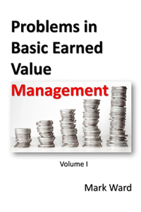 Problems in Basic Earned Value Management