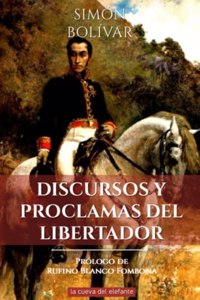 Discursos y Proclamas del Libertador