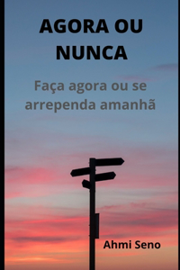 Agora Ou Nunca