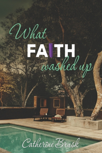 What Faith Washed Up