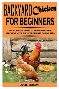 Backyard Chickens for Beginners