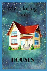 My Houses coloring book
