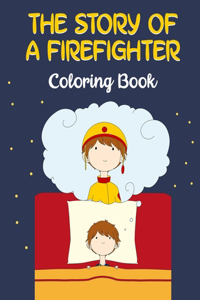 Story of A Firefighter
