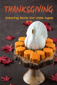 Thanksgiving Coloring Book For Kids Ages 4-8