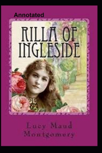 Rilla of Ingleside Annotated