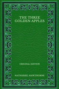 The Three Golden Apples - Original Edition