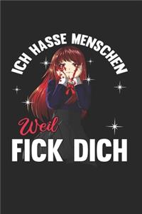Ich hasse Menschen weil Fick dich Anime Skizzenbuch