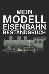 Mein Modelleisenbahn Bestandsbuch: Bestandsbuch für Eisenbahner und Modelleisenbahn Fans mit Spruch. 120 Seiten mit Seitenzahlen. Zum verfolgen des Modell-Bestands.