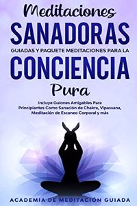 Meditaciones Sanadoras Guiadas y Paquete Meditaciones Para la Conciencia Pura