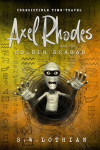 Axel Rhodes and the Golden Scarab