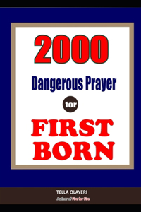 2000 Super Deliverance Prayers Against Witchcraft Attacks for First Born