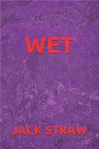 Wet