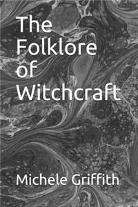 Folklore of Witchcraft