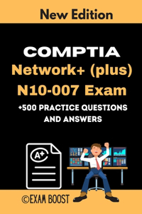 CompTIA Network+ (plus) N10-007 Exam +500 practice Questions and Answers