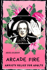 Arcade Fire Anxiety Relief for Adults