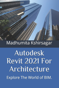 Autodesk Revit 2021 For Architecture