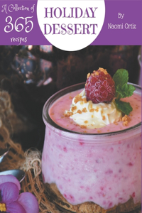 Collection Of 365 Holiday Dessert Recipes