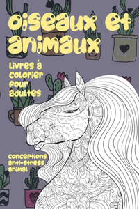 Livres à colorier pour adultes - Conceptions anti-stress Animal - Oiseaux et animaux