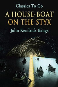 A House-Boat on the Styx (Annotated)