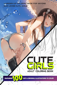 Cute Girls Adult Coloring Book