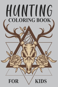 Hunting Coloring Book For Kids: Hunting Activity Book For Kids