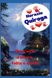Racconti d'amore, follia e morte