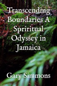 Transcending Boundaries A Spriritual Odyssey in Jamaica