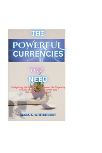 Powerful Currencies You Need