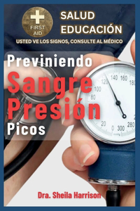 Previniendo Sangre Presión Picos: Cómo USAR el dispositivo de lectura de presión arterial (Manuel), Dietas a evitar y buenas para pacientes con presión arterial, ajustando el estilo 