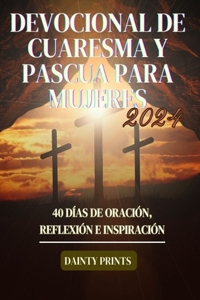 Devocional de Cuaresma y Pascua para mujeres 2024