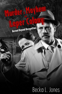 Murder and Mayhem on Leper Colony