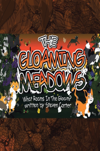 Gloaming Meadows: What Roams In The Gloam?