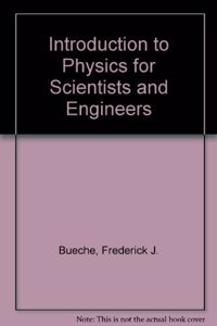 Introduction to Physics for Scientists and Engineers