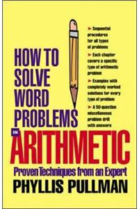 How to Solve Word Problems in Arithmetic: A Solved Problem Approach