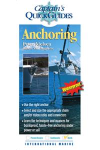 Anchoring: A Captain's Quick Guide: A Captain's Quick Guide