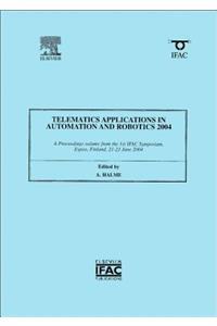 Telematics Applications in Automation and Robotics 2004