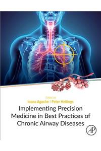 Implementing Precision Medicine in Best Practices of Chronic Airway Diseases