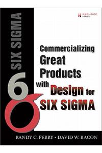 Commercializing Great Products with Design for Six Sigma (paperback)